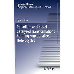 Palladium-and-Nickel-Catalyzed-Transformations-Forming-Functionalized-Heterocycles