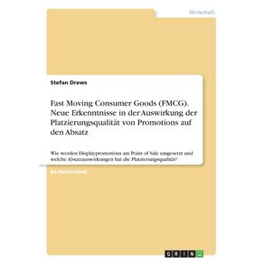 Fast-Moving-Consumer-Goods--FMCG-.-Neue-Erkenntnisse-in-der-Auswirkung-der-Platzierungsqualitat-von-Promotions-auf-den-Absatz