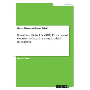 Remaining-Useful-Life--RUL--Prediction-of-electrolytic-Capacitor-using-Artificial-Intelligence