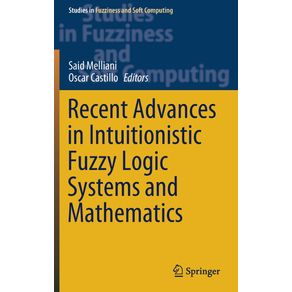 Recent-Advances-in-Intuitionistic-Fuzzy-Logic-Systems-and-Mathematics