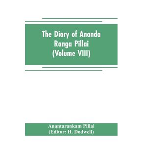 The-diary-of-Ananda-Ranga-Pillai--Volume-VIII-