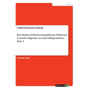 Revolution-without-ammunitions.-Pathways-towards-Nigerian-second-independence.-Part-1