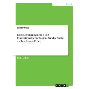 Ressourcengeographie-von-Innovationstechnologien.-Auf-der-Suche-nach-seltenen-Erden