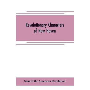 Revolutionary-characters-of-New-Haven
