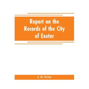 Report-on-the-records-of-the-city-of-Exeter
