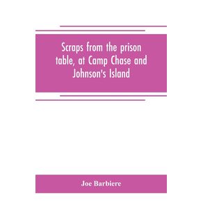 Scraps-from-the-prison-table-at-Camp-Chase-and-Johnsons-Island