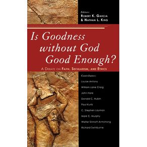 Is-Goodness-without-God-Good-Enough-