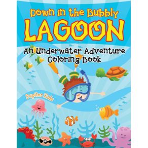 Down-in-the-Bubbly-Lagoon--An-Underwater-Adventure-Coloring-Book-