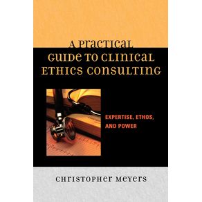 A-Practical-Guide-to-Clinical-Ethics-Consulting