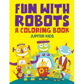 Fun-with-Robots--A-Coloring-Book-