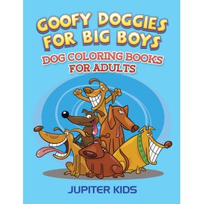 Goofy-Doggies-For-Big-Boys