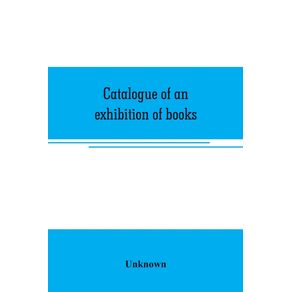 Catalogue-of-an-exhibition-of-books-broadsides-proclamations-portraits-autographs-etc.