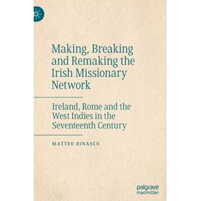 Making-Breaking-and-Remaking-the-Irish-Missionary-Network