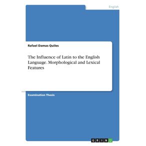 The-Influence-of-Latin-to-the-English-Language.-Morphological-and-Lexical-Features
