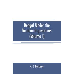 Bengal-under-the-lieutenant-governors-Volume-I-
