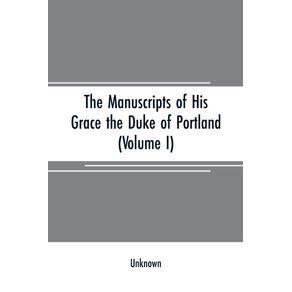 The-manuscripts-of-His-Grace-the-Duke-of-Portland