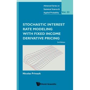 Stochastic-Interest-Rate-Modeling-with-Fixed-Income-Derivative-Pricing