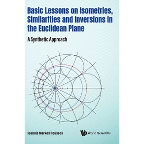 Basic-Lessons-on-Isometries-Similarities-and-Inversions-in-the-Euclidean-Plane