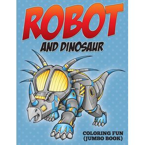 Robot-and-Dinosaur-Coloring-Fun--Jumbo-Book-