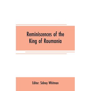 Reminiscences-of-the-King-of-Roumania
