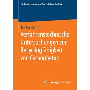 Verfahrenstechnische-Untersuchungen-zur-Recyclingfahigkeit-von-Carbonbeton