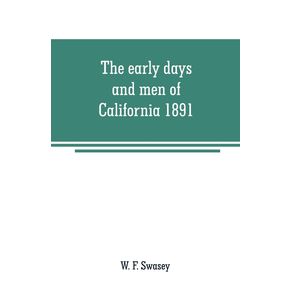 The-early-days-and-men-of-California-1891