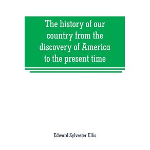 The-history-of-our-country-from-the-discovery-of-America-to-the-present-time