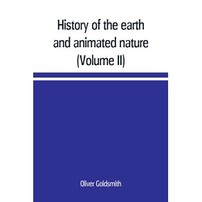 History-of-the-earth-and-animated-nature--with-numerous-notes-from-the-works-of-the-most-distinguished-British-and-foreign-naturalists--Volume-II-
