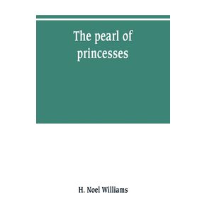 The-pearl-of-princesses--the-life-of-Marguerite-dAngouleme-queen-of-Navarre