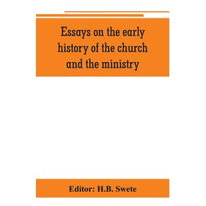 Essays-on-the-early-history-of-the-church-and-the-ministry