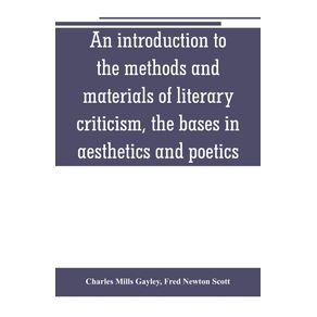 An-introduction-to-the-methods-and-materials-of-literary-criticism-the-bases-in-aesthetics-and-poetics