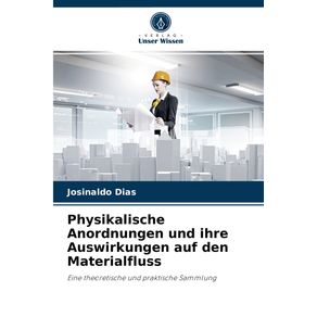 Physikalische-Anordnungen-und-ihre-Auswirkungen-auf-den-Materialfluss