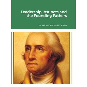 Leadership-Instincts-and-the-Founding-Fathers