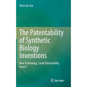 The-Patentability-of-Synthetic-Biology-Inventions