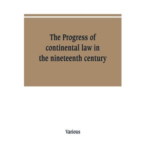 The-Progress-of-continental-law-in-the-nineteenth-century