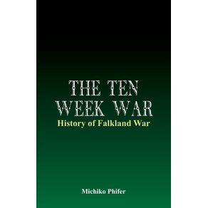 The-Ten-Week-War---History-of-Falkland-War