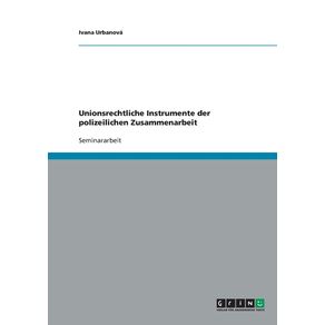 Unionsrechtliche-Instrumente-der-polizeilichen-Zusammenarbeit