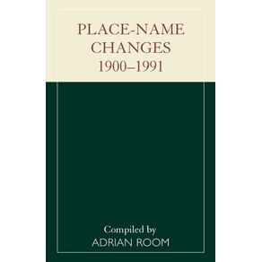 Place-Name-Changes-1900-1991