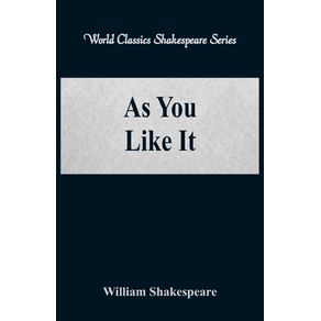 As-You-Like-It--World-Classics-Shakespeare-Series-
