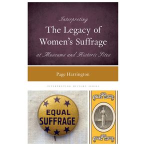 Interpreting-the-Legacy-of-Womens-Suffrage-at-Museums-and-Historic-Sites