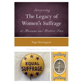 Interpreting-the-Legacy-of-Womens-Suffrage-at-Museums-and-Historic-Sites