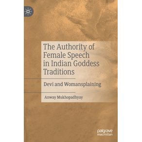The-Authority-of-Female-Speech-in-Indian-Goddess-Traditions