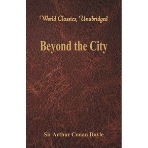 Beyond-the-City--World-Classics-Unabridged-