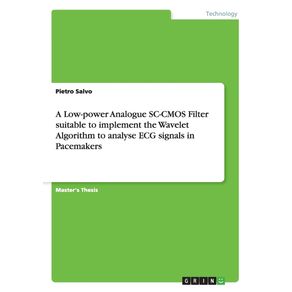 A-Low-power-Analogue-SC-CMOS-Filter-suitable-to-implement-the-Wavelet-Algorithm-to-analyse-ECG-signals-in-Pacemakers