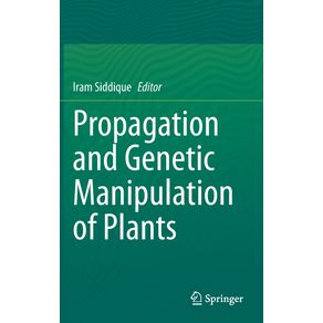 Propagation-and-Genetic-Manipulation-of-Plants