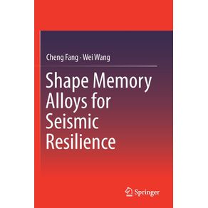 Shape-Memory-Alloys-for-Seismic-Resilience