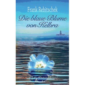 Die-Blaue-Blume-von-Kelbra