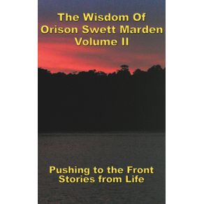 The-Wisdom-Of-Orison-Swett-Marden-Vol.-II