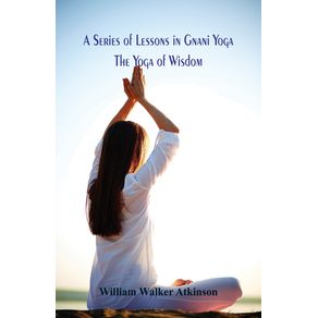 A-Series-of-Lessons-in-Gnani-Yoga