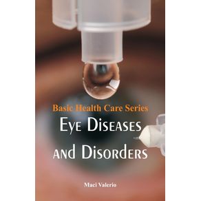 Basic-Health-Care-Series---Eye-Diseases-and-Disorders